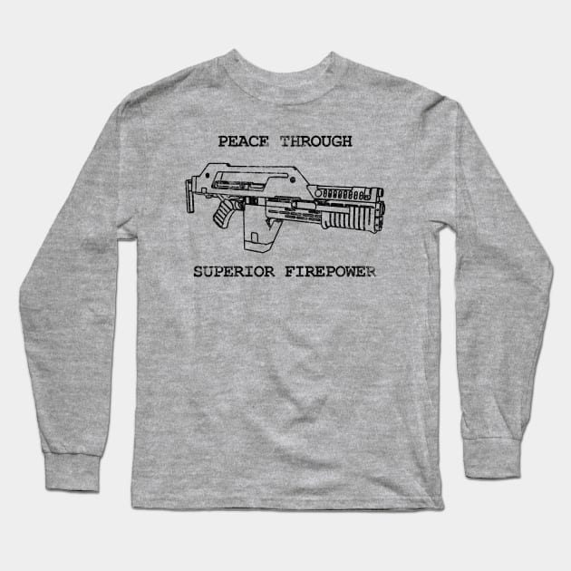 Peace Through Superior Firepower Long Sleeve T-Shirt by RetroCheshire